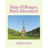 Patty O'Burger Paris Adventure!