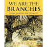 We Are The Branches