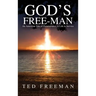 God's Free-Man: An American Tale of Perseverance: A Life in Service