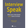 Interview Speak: What Your Interviewer Really Wants to Know