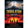 Tracking Toward Tribulation: And the Any-Moment Intervention by Jesus Christ