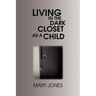 Living in the Dark Closet as a Child