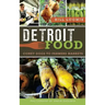 Detroit Food: Coney Dogs to Farmers Markets