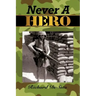 Never A Hero