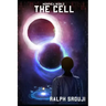 The Cell: A Breakthrough Sci-Fi Novel in the Metaverse Era