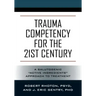 Trauma Competency for the 21st Century: A Salutogenic "Active Ingredients" Approach to Treatment