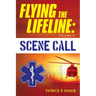 Flying the Lifeline: Volume 2 Scene Call