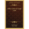 Eddie Cantor in Laugh Land