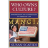 Who Owns Culture?: Appropriation and Authenticity in American Law