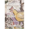 Famous Birds of the Bible: Six Studies for Small Groups