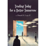 Trading Today for a Better Tomorrow