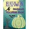 Halloween Mandalas Coloring Book: Great and Scary Patterns: Pumpkins, Monsters, Witches, and Many More for Halloween Lovers