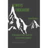 Always Endeavor: A Developmental Guide For In Extremis Leaders
