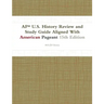 AP* U.S. History Review and Study Guide Aligned With American Pageant 15th Edition