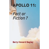 Apollo 11: Fact or Fiction ?