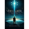Veilwalker: A Traveler's Guide to Healing, Self, Humanity, and the Cosmos