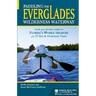 Paddling the Everglades Wilderness Waterway: Your All-In-One Guide to Florida's 99-Mile Treasure Plus 17 Day and Overnight Trips