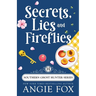 Secrets, Lies and Fireflies