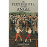 The Prizefighter And The Angel