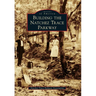 Building the Natchez Trace Parkway