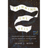 Thinning the Veil: Encountering Jesus Christ in the Book of Revelation