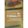 Manufacturing Informality: Global Production Networks and Informalized Labour Regimes in Europe's Peripheries