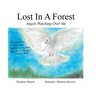 Lost In A Forest: Angels Watching Over Me