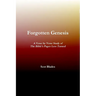 Forgotten Genesis, A Verse by Verse Study of The Bible's Pages Less Turned