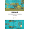 Displaced: Literature of Indigeneity, Migration, and Trauma