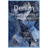 Denim: The Iconic Journey of Blue Jeans
