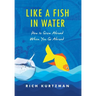 Like a Fish in Water: How to Grow Abroad When You Go Abroad
