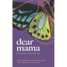 Dear Mama: Stories of an Extra Lucky Life
