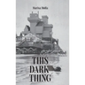 This Dark Thing