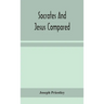 Socrates And Jesus Compared
