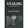 Analog: A Play In Two Acts