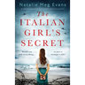 The Italian Girl's Secret: An absolutely gripping and emotional WW2 historical fiction novel