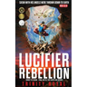 Lucifer Rebellion. Christ vs Satan-Final Battle for Earth has Begun