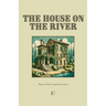 The House on the River: Bilingual Italian-English Short Stories
