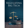 Regulating Big Tech: The Analysis of Competition to Remedy Nineteenth-Century Legal Restraint for Twenty-first Century Innovation