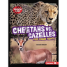 Cheetahs vs. Gazelles: Food Chain Fights