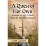 A Quest of Her Own: Essays on the Female Hero in Modern Fantasy