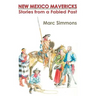 New Mexico Mavericks (Softcover): Stories from a Fabled Past