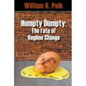 Humpty Dumpty: The Fate of Regime Change