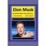 The World's Most Amazing Person, Elon Musk