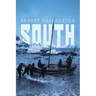 South: Shackleton's Last Expedition (Illustrated)