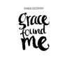 Grace Found Me