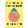 Everything Is Tuberculosis: The History and Persistence of Our Deadliest Infection
