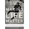Making Life Matter: Embracing the Joy in the Everyday