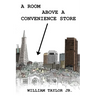 A Room Above a Convenience Store