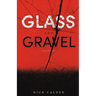Glass and Gravel: Poetry That Isn't